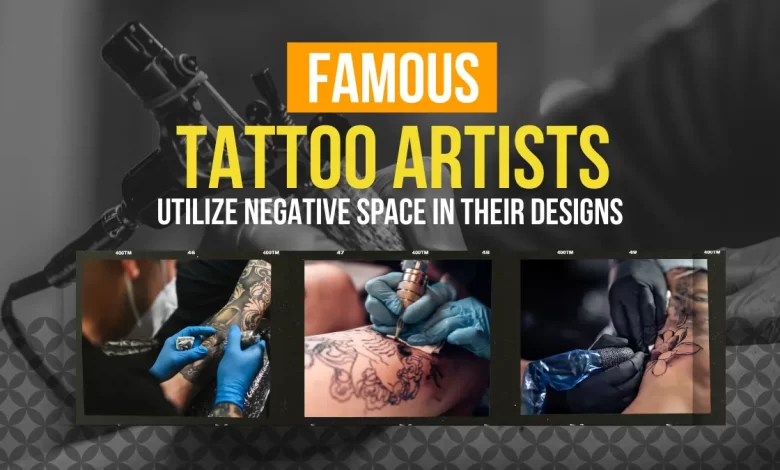 Famous Tattoo Artists